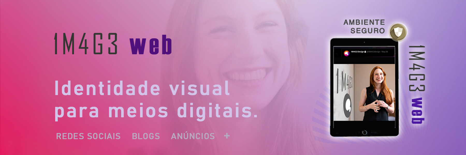 Para anunciar com êxito. Identidade visual para meios digitais 1M4G3 Web.